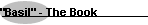 "Basil" - The Book